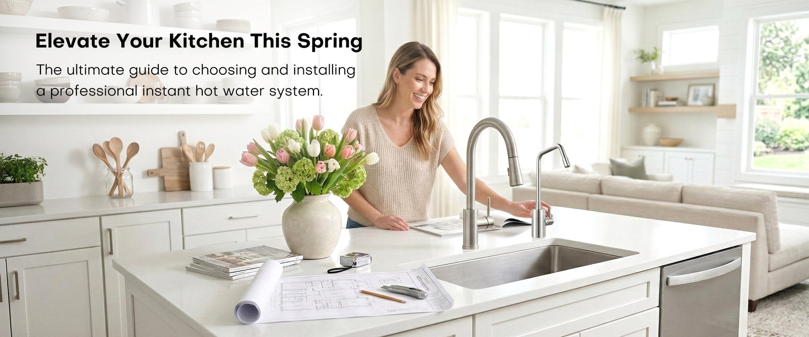 Spring Home Renovation Season Is Here: How to Choose the Right Instant Hot Water Dispenser for Your Home